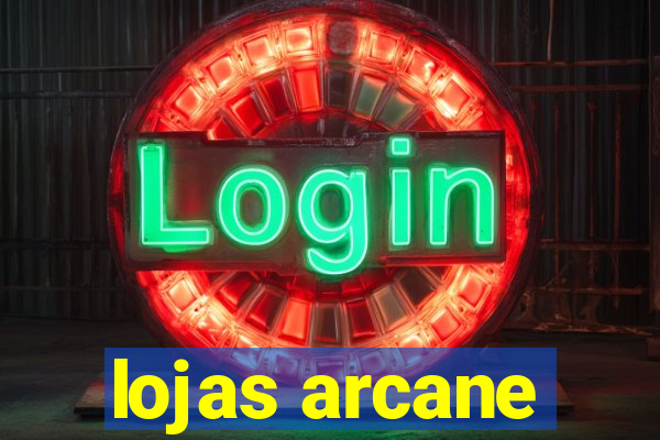 lojas arcane
